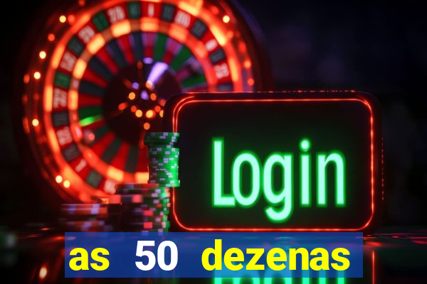 as 50 dezenas melhores de 20 pontos